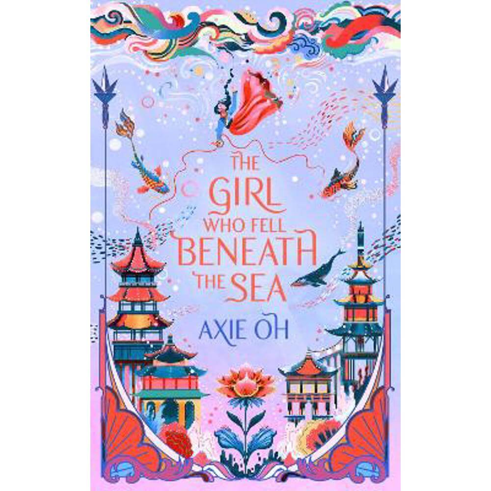 The Girl Who Fell Beneath the Sea: the New York Times bestselling magical fantasy (Paperback) - Axie Oh